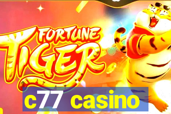 c77 casino